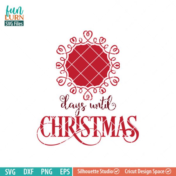 Days until Christmas svg, Luxury, Charger Plate, Christmas Advent, Christmas SVG, svg png dxf eps for Cameo, Cricut Air etc