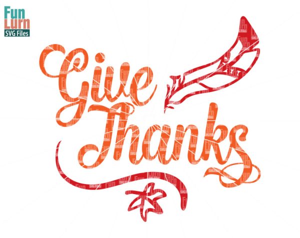 Give Thanks SVG, Thanksgiving , Thankful, SVG file, dxf, eps png for digital cutting with silhouette cameo, cricut air etc
