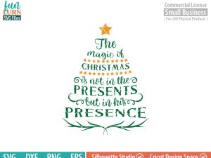 The Magic of Christmas is not in the presents but in his presence  SVG , Christmas Tree quote, Christmas SVG, word art, Star svg dxf png eps