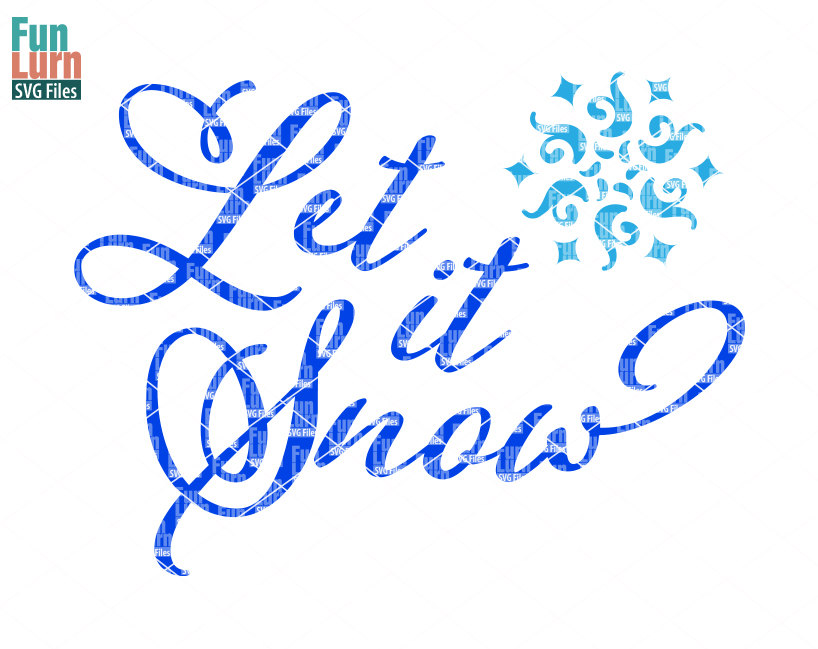 Let it snow svg png Winter svg Christmas sign dxf Snow flakes svg svg Svg files for cricut eps