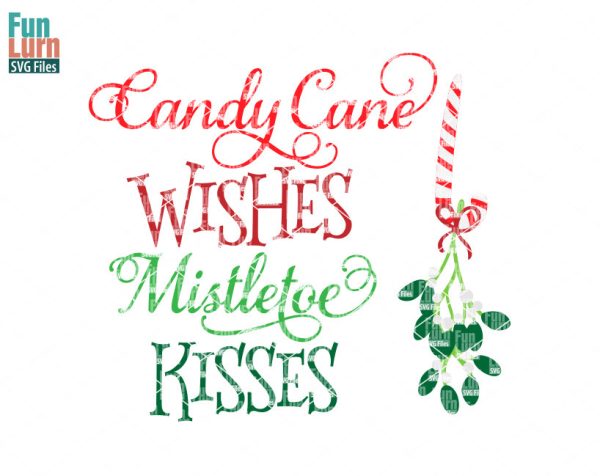 Candy Cane Wishes Mistletoe kisses svg
