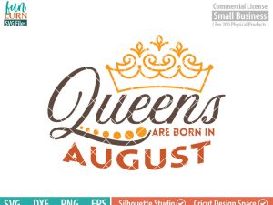 Queens are born in August svg, August Birthday svg, Black , Birthday Girl, Birthday Princess with Crown, adult birthday, svg DXF EPS PNG