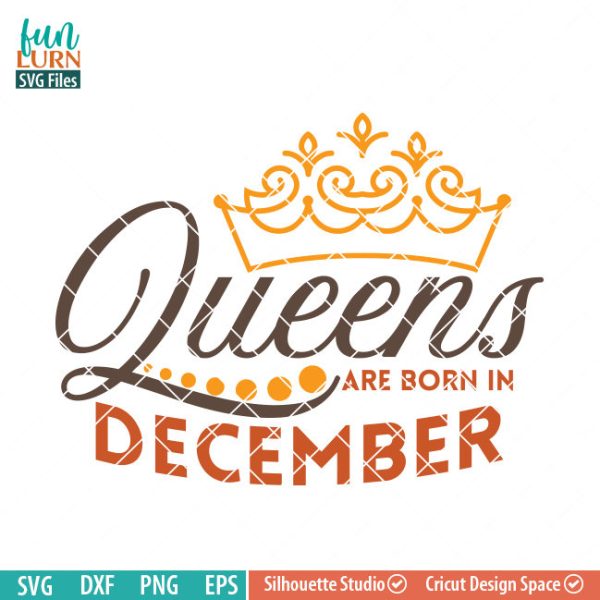 Queens are born in December svg, December Birthday svg, Black , Birthday Girl, Birthday Princess with Crown, adult birthday, svg DXF EPS PNG