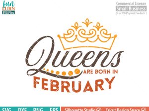 Queens are born in February svg, February Birthday svg, Black , Birthday Girl, Birthday Princess with Crown, adult birthday, svg DXF EPS PNG