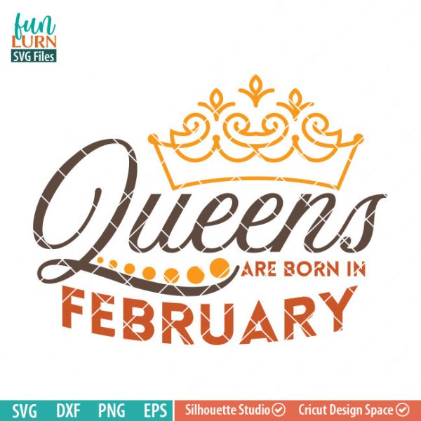 Queens are born in February svg, February Birthday svg, Black , Birthday Girl, Birthday Princess with Crown, adult birthday, svg DXF EPS PNG