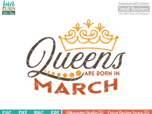 Queens are born in March svg, March Birthday svg, Black , Birthday Girl, Birthday Princess with Crown, adult birthday, svg DXF EPS PNG
