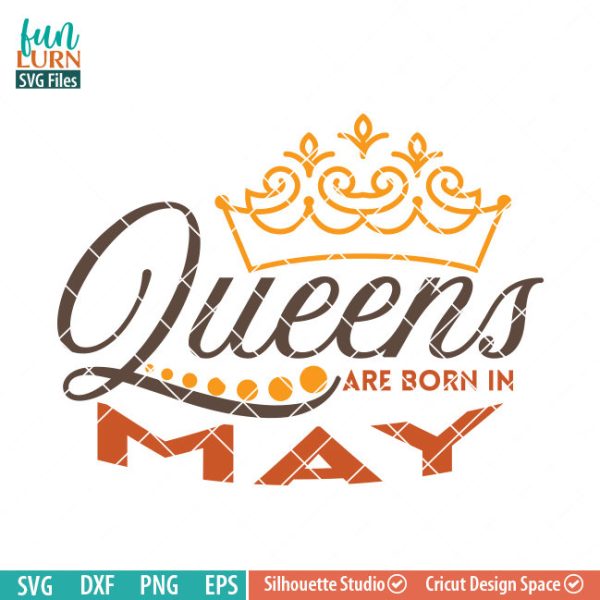 Queens are born in May svg, May Birthday svg, Black , Birthday Girl, Birthday Princess with Crown, adult birthday, svg DXF EPS PNG