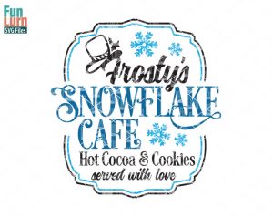 Download Snowflake Cafe Svg Christmas Svg Hot Cocoa Cookies Vintage Snowflakes Wood Sign Svg Png Dxf Eps For Cameo Cricut Air Etc Funlurn