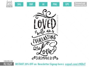 Loved with an everlasting love SVG