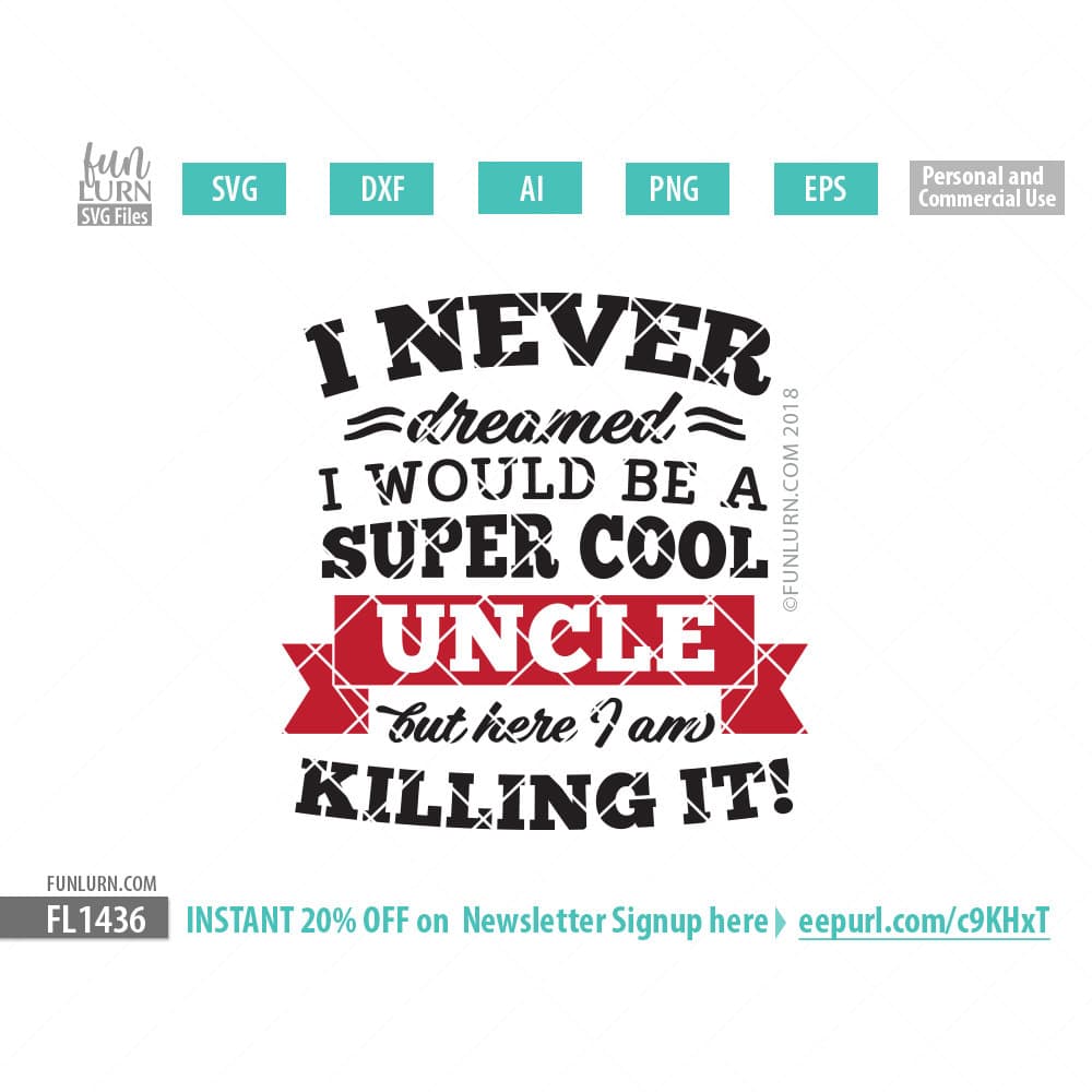 Download Super Cool Uncle Killing It Svg Funlurn