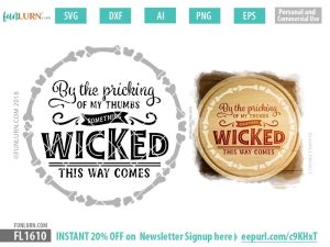 By the pricking of my thumbs something wicked this way comes SVG