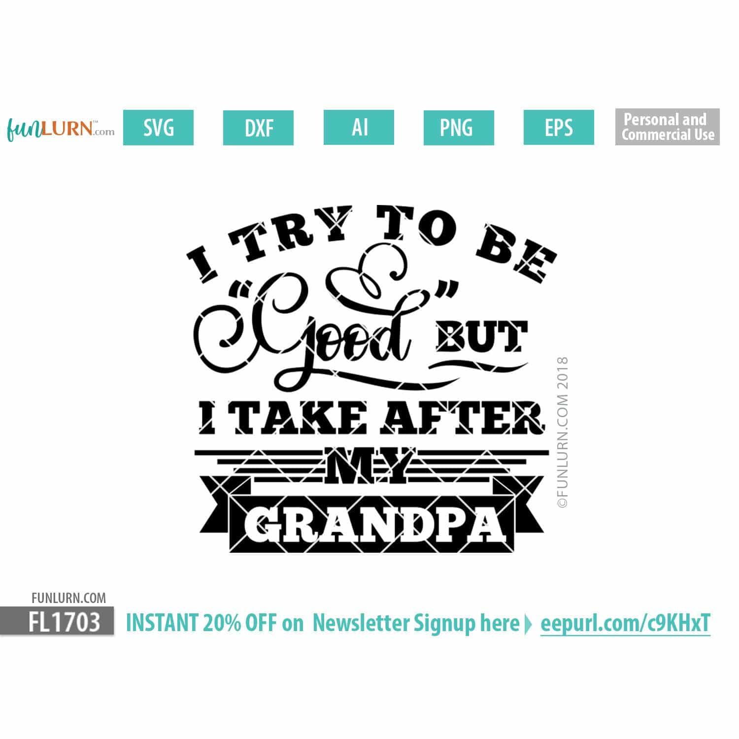 Download I Try To Be Good But I Take After My Grandpa Svg Funlurn