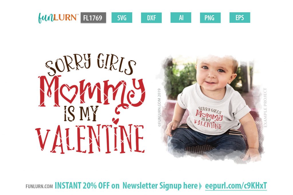 Download Sorry Girls Mommy is my Valentine - FunLurn