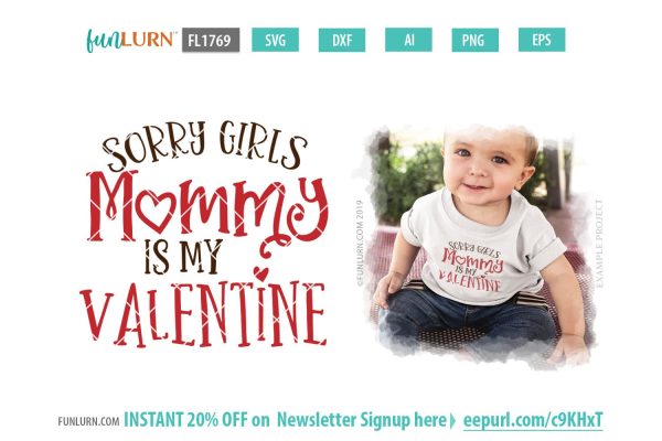 Sorry Girls Mommy is my Valentine