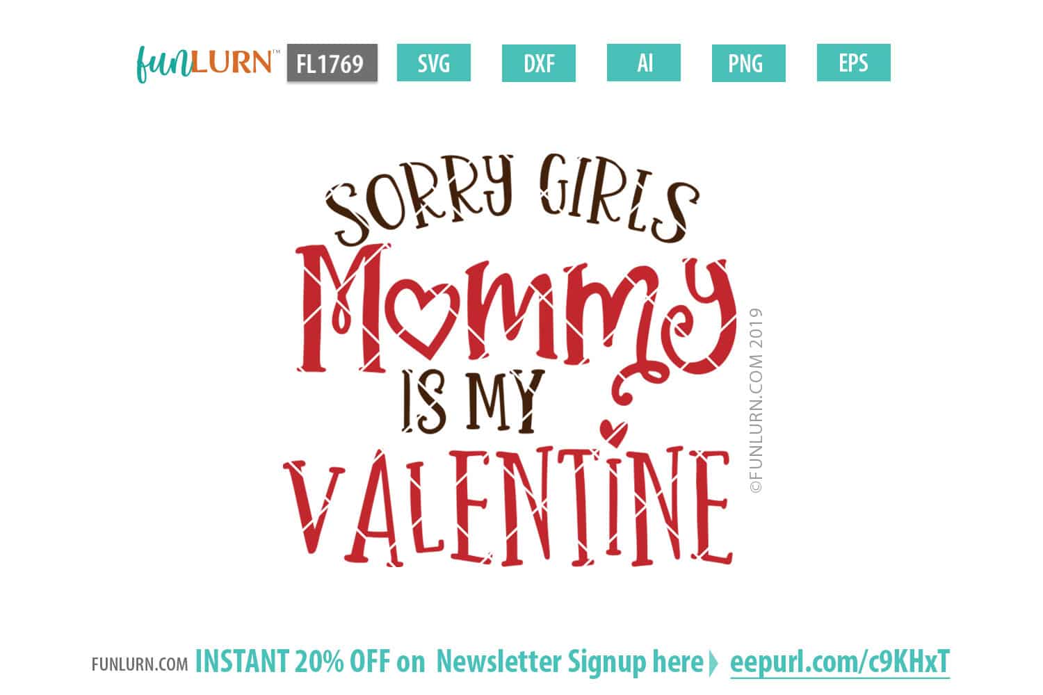 Sorry Girls Mommy Is My Valentine Funlurn