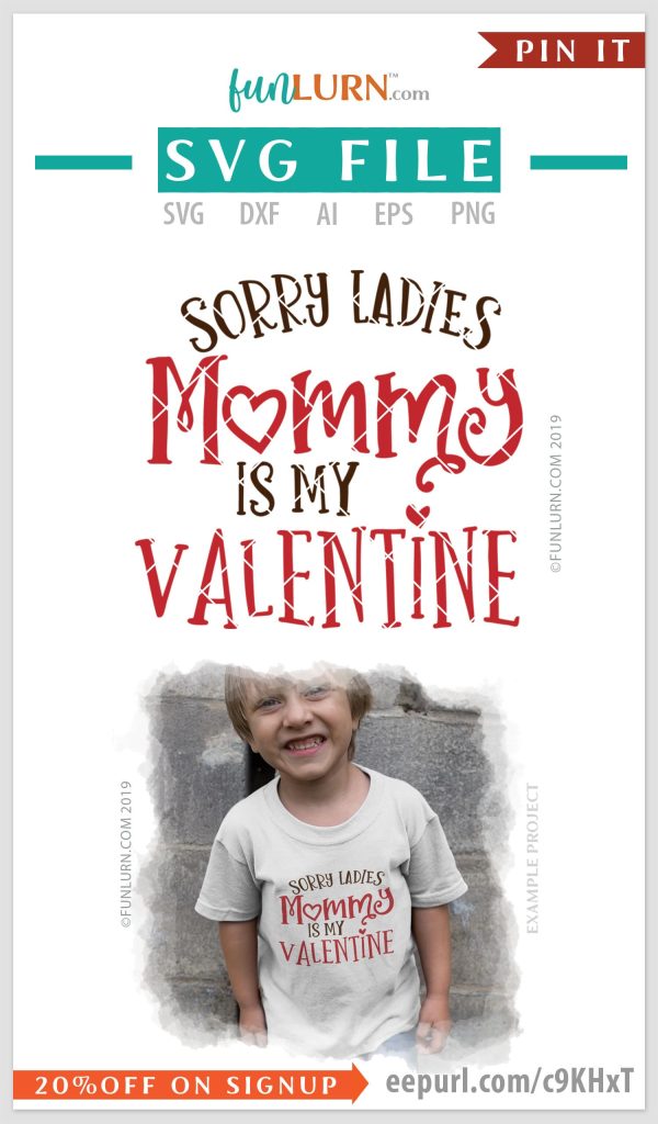 Sorry Ladies Mommy is my Valentine