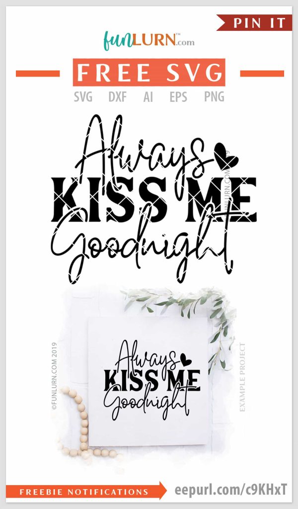 Always kiss me goodnight SVG
