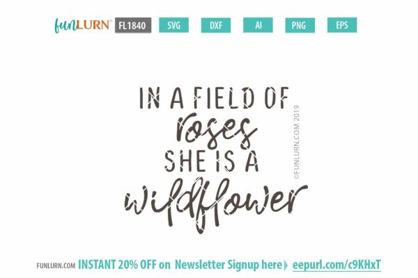 In a field of roses she is a wildflower svg