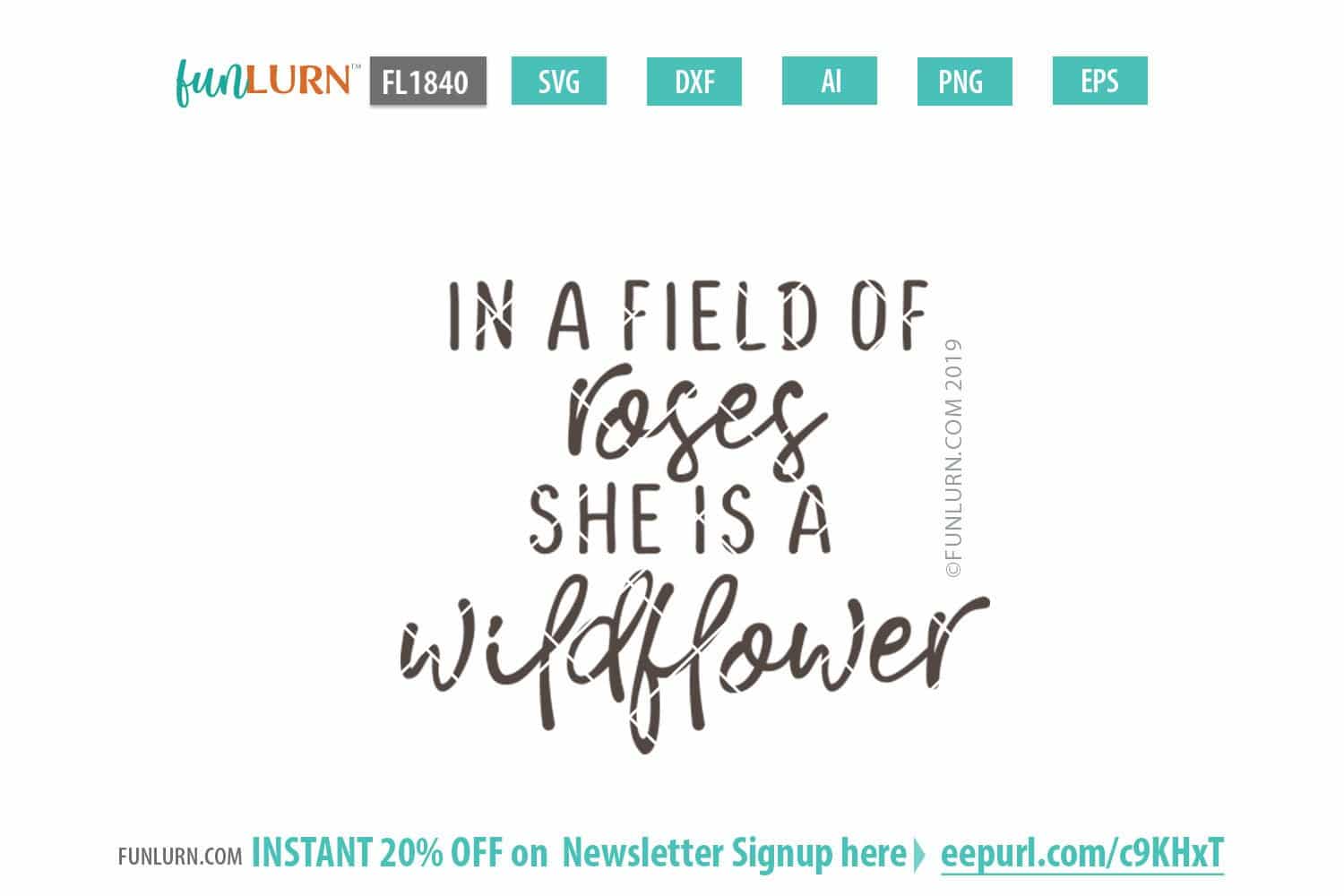 Download In a field of roses she is a wildflower svg - FunLurn
