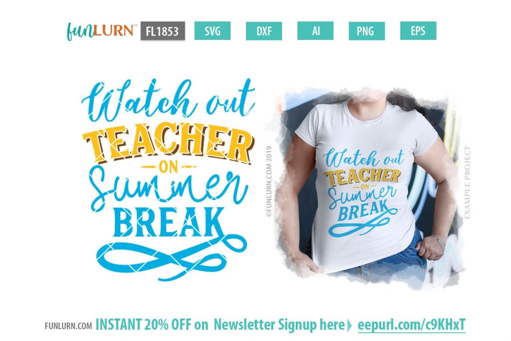 Download Watch out teacher on summer break svg - FunLurn