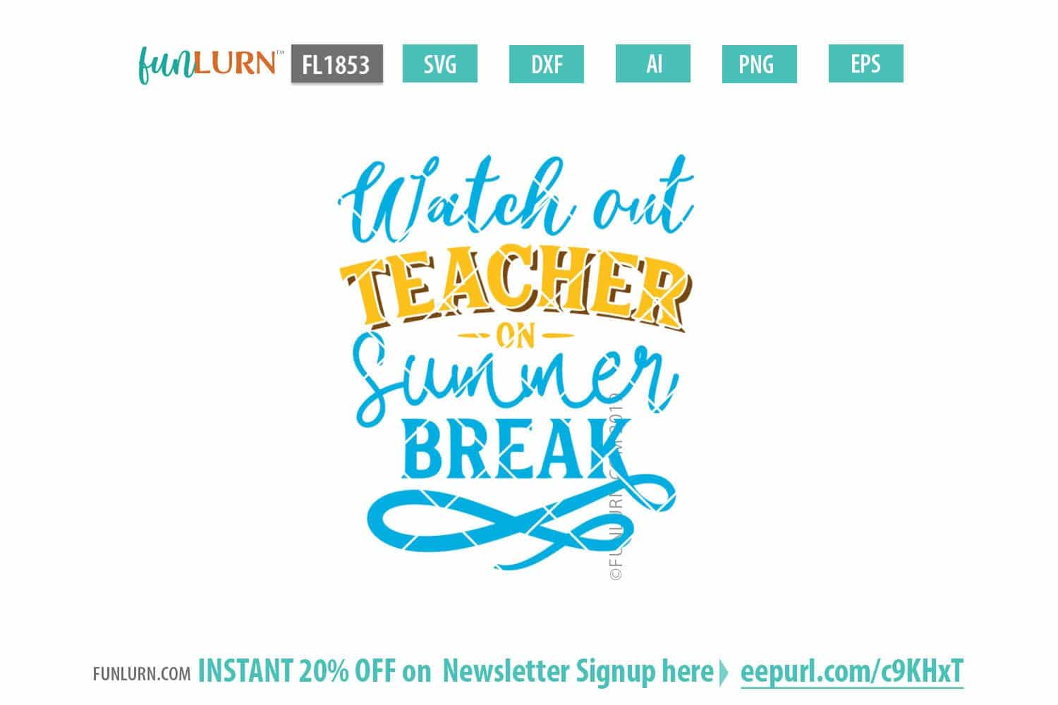 Watch out teacher on summer break svg - FunLurn