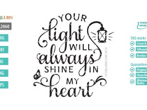Your light will always shine in my heart svg , in loving memory, Memorial svg, in remembrance svg, in loving memory svg, miss you forever