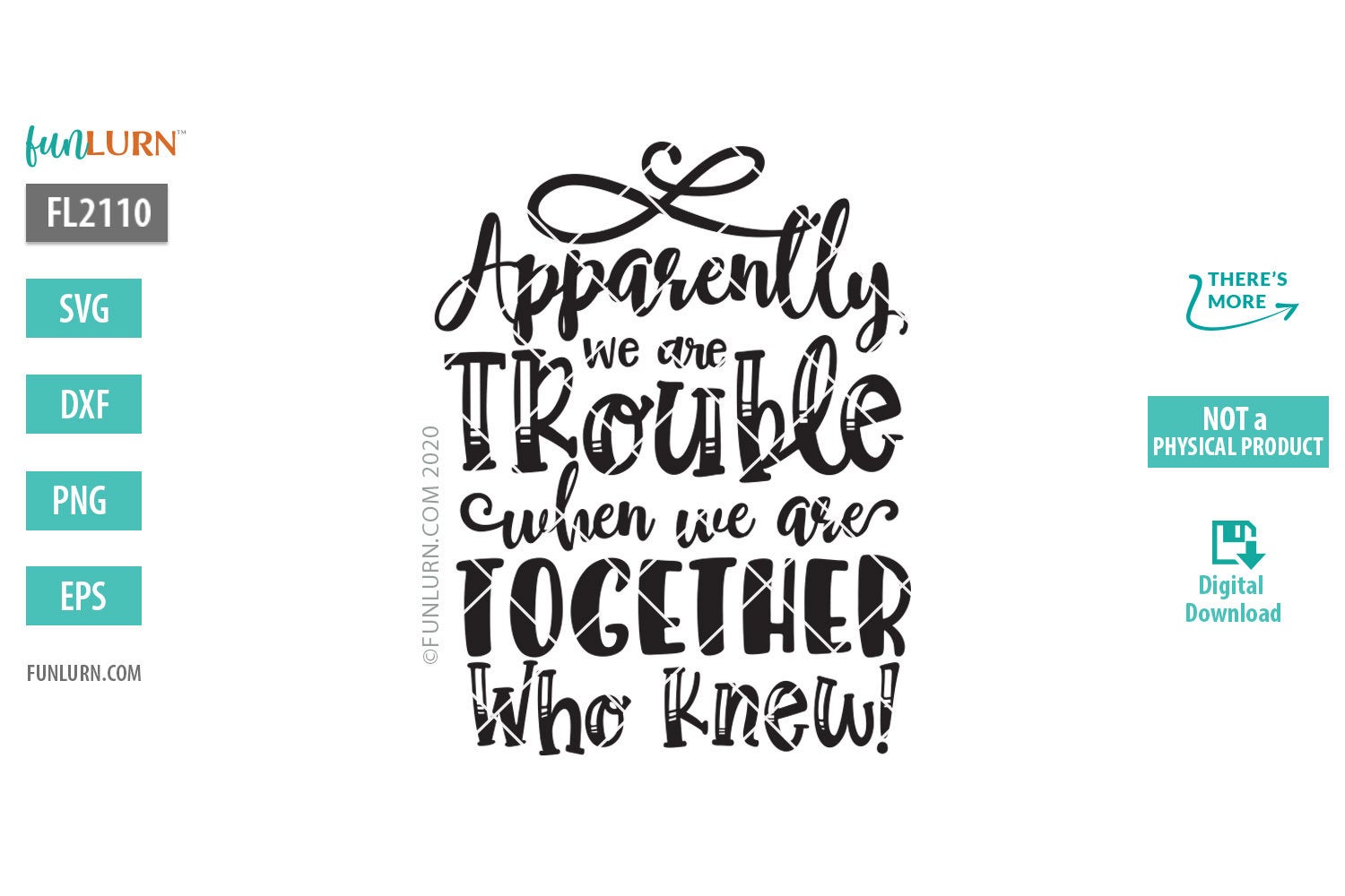 Download Apparently We Re Trouble When We Are Together Who Knew Svg Funlurn