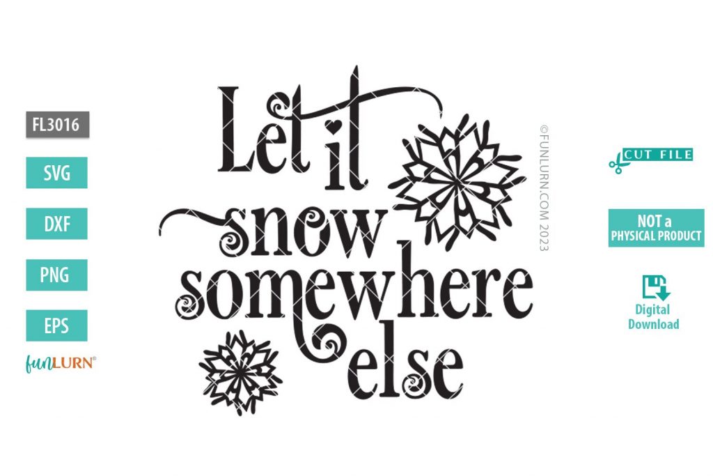 Let it snow somewhere else SVG - FunLurn